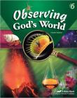 Observing God's World Grade 6 4th Edition (Observing God's World